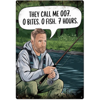 Fishing 007 Tin Sign (J102_6)