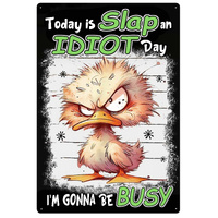 Busy Slapping Day Tin Sign (J175_4)