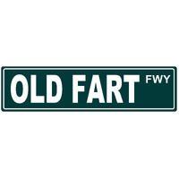 Old Fart FWY Tin Sign (J203_2)